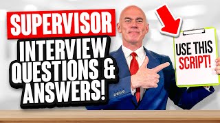 SUPERVISOR INTERVIEW QUESTIONS amp ANSWERS 10 TopScoring Scripted Answers [upl. by Aneloj]