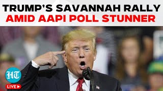 LIVE Donald Trumps Savannah Rally Amid AAPI Poll Stunner  Kamala Harris  US Election [upl. by Dola]