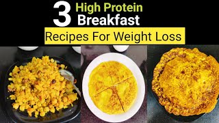 3 High Protein Veg BREAKFAST RECIPES For Weight LossBy muku s desi kitchen 😋😋 [upl. by Ralip136]