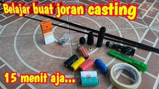 Belajar buat joran casting cukup 15 menit [upl. by Nitniuq]