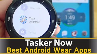 Tasker Now  Best Android Wear Apps Series [upl. by Naam]