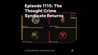 Episode 1115 The Thought Crime Syndicate Returns  September 2024 [upl. by Nami]