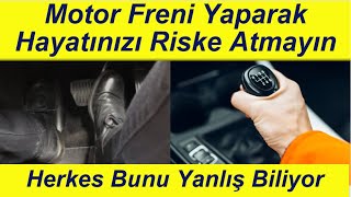 Acil Durumda Yapılan Motor Freni Hayatınıza Mal Olabilir [upl. by Hugh]