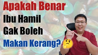 APAKAH BAHAYA IBU HAMIL MAKAN KERANG  TANYAKAN DOKTER [upl. by Krell594]