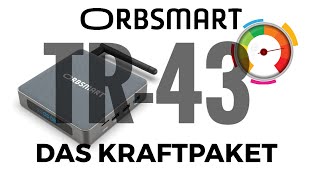 ORBSMART TR43  Das Kraftpaket [upl. by Sudoeht135]