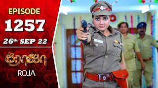 ROJA Serial  Episode 1257  26th Sep 2022  Priyanka  Sibbu Suryan  Saregama TV Shows Tamil [upl. by Arik]