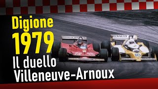 DIGIONE 1979 IL DUELLO VILLENEUVE  ARNOUX [upl. by Ebehp]