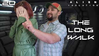 The Long Walk  Alien Isolation with Kelsey Part 20 [upl. by Arrahs]