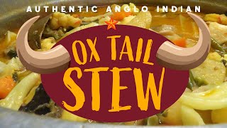 Anglo Indian Ox Tail Stew [upl. by Ennaeilsel]