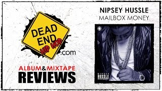 Nipsey Hussle  Mailbox Money Mixtape Review  DEHH [upl. by Peterus188]