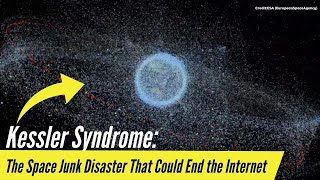 Kessler Syndrome The Space Junk Disaster That Could End the Internet  Most Viral Today [upl. by Infield]