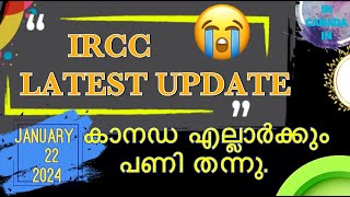 IRCC LATEST UPDATE IN MALAYALAMIN CANADA IN VLOGSകാനഡ എല്ലാർക്കും പണി തന്നുcanada malayalam [upl. by Nylrem594]