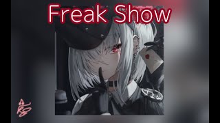 Nightcore  Freak Show Lyrics [upl. by Elohc]