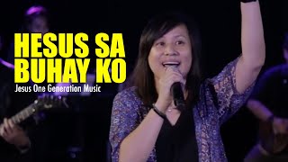 Hesus Sa Buhay Ko LIVE  JESUS ONE GENERATION  SABIK SA PRESENSYA MO RELAUNCH [upl. by Jervis948]