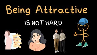 Being attractive is not hard  How to be attractive [upl. by Yelyr]