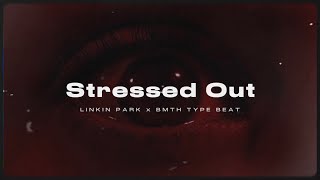 FREE Linkin Park x BMTH Type Beat  quotStressed Outquot [upl. by Ahsoem]