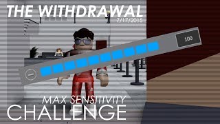 The Withdrawal MAX SENSITIVITY CHALLENGE ENTRY POINT [upl. by Arval]