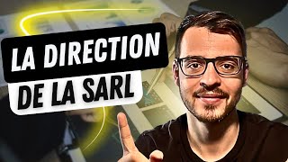 Tout savoir sur la direction de la SARL [upl. by Nnaed639]