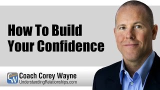 How To Build Your Confidence [upl. by Mannos]