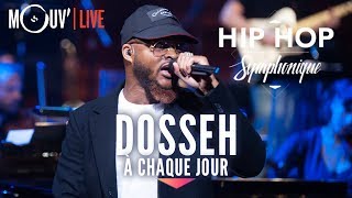 DOSSEH  quotÀ chaque jourquot live  Hip Hop Symphonique 3 [upl. by Gefen]