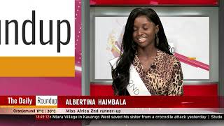 THE DAILY ROUNDUP WITH NINA  Albertina Haimbala share experience at Miss Africa Calabar 2022 nbc [upl. by Krute]