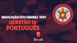 RESOLUÇÃO CFO CBMERJ 202324  FGV  TIPO 1  PORTUGUÊS  QUESTÃO 16 [upl. by Goldina]