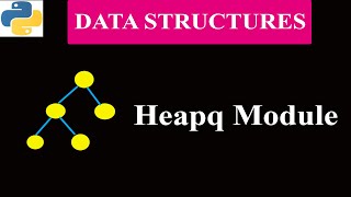 Heapq Module And Priority Queue  Binary Heap  Python Tutorials [upl. by Rochus]