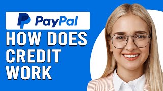 How Does PayPal Credit Work How Do I Use My PayPal Credit [upl. by Kresic]