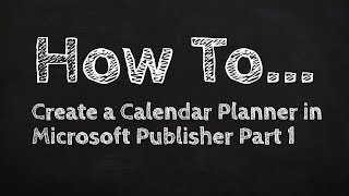 How to Create a Calendar Planner in Microsoft Publisher Part 1 [upl. by Notterb]