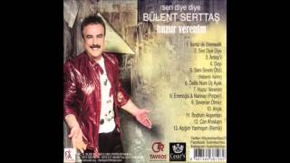 Bülent Serttaş  Ahçik Official Audio Music [upl. by Aratal60]