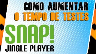 O que é e como aumentar o tempo de testes do Snap Jingle Player [upl. by Rawde703]