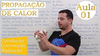 PROPAGAÇÃO DE CALOR  AULA 01  CONDUÇÃO CONVECÇÃO E RADIAÇÃO [upl. by Biles]