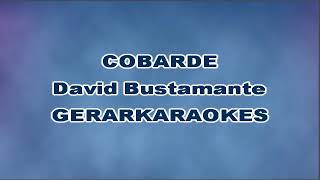 Cobarde Coro  David Bustamante  Karaoke [upl. by Bowman]