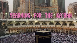 Yearning For Kabah [upl. by Truman511]