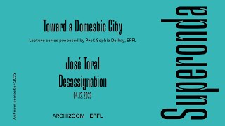 PerisToral Arquitectes  SUPERONDA lecture series Toward a Domestic City [upl. by Phillips616]