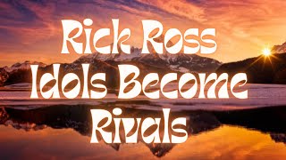 Rick Ross Idols Become Rivals lyrics Birdmans Diss track official [upl. by Zil]