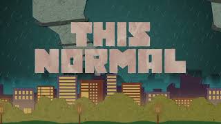 A Normal Life Official Lyric Video [upl. by Anthe]