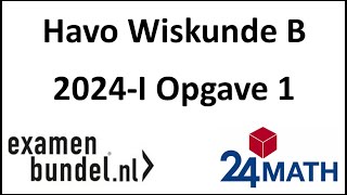 Eindexamen havo wiskunde B 2024I Opgave 1 [upl. by Aiht]