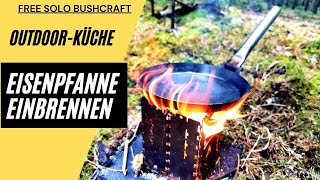 Neue Eisenpfanne  Jägerpfanne richtig einbrennen  So brennt kein Essen an  Bushcraft deutsch [upl. by Konstantine]