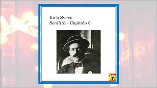 Italo Svevo  Senilità  Capitolo 5 Audiolibro [upl. by Ardnasxela314]