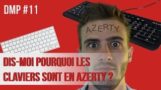 Dismoi pourquoi les claviers sont en azerty  DMP 11 [upl. by Hairehcaz]