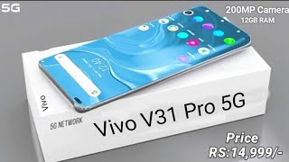 Vivo V31 Pro 5G  200MP Camera 12GB RAM Snapdragon 8gen 3Price amp Full SpecificationsVivo V31 Pro [upl. by Ilbert]