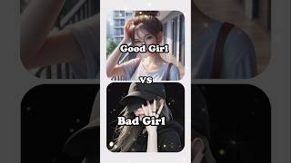 Good Girl ❤️ VS Bad Girl 🖤 shortsfeed girl viralreels ytshorts khushbooeditor [upl. by Treat]