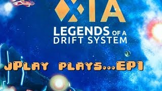 jPlay plays Xia Legends of a Drift System  EP1 [upl. by Elenore]