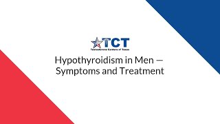 Hypothyroidism in Men — Symptoms and Treatment [upl. by Anirod401]