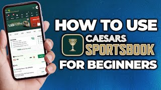 Caesars Sportsbook Tutorial for Beginners [upl. by Nairadas941]