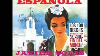 Javier Solís  Fantasía Española de Agustín Lara 1962 CD completo [upl. by Malony]