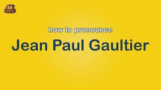 how to pronounce Jean Paul Gaultier [upl. by Antonetta9]