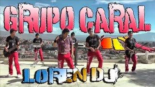 GRUPO CARAL CORAZON BANDIDO KARAOKE [upl. by Urba165]