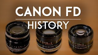 The History of Canon FD Lenses [upl. by Vogele]